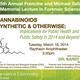 Saferstein Lectureship - Dr. Barry Logan “Cannabinoids – Synthetic and Otherwise: Implications for Public Health and Public Safety in 2014 and beyond.