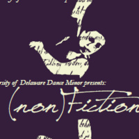 (non)fiction: UD's 3rd Annual Dance Minor Concert