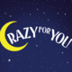 Crazy for You