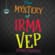 The Mystery of Irma Vep - A Penny Dreadful
