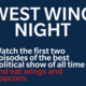 West Wing Night West Wing Night