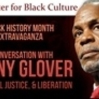 Black History Month Extravaganza ft. Danny Glover "Art, Social Justice & Liberation"