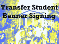 Transfer Student Banner Signing Transfer Student Banner Signing