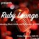 BSU Presents: Ruby Lounge BSU Presents: Ruby Lounge