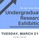 Undergraduate Research Exhibition Undergraduate Research Exhibition