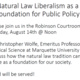 Natural Law Liberalism as a Foundation for Public Policy Natural Law Liberalism as a Foundation for Public Policy