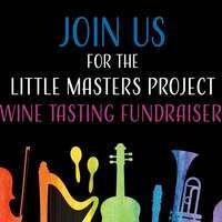 Little Masters Project Wine Tasting Fundraiser