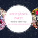Kpop Dance Party Kpop Dance Party