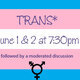 TRANS* A Play TRANS* A Play