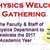 Physics Welcome Celebration 2017 Physics Welcome Celebration 2017