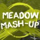 Meadow Mash-Up