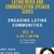 Engaging Latinx Communities Engaging Latinx Communities