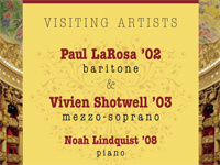 Paul LaRosa, baritone; Vivien Shotwell, mezzo-soprano Paul LaRosa, baritone; Vivien Shotwell, mezzo-soprano