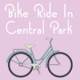 Bike Ride in Central Park