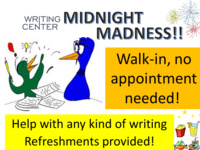 MIDNIGHT MADNESS at the Writing Center