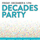 Night at the Museum: Decades Party