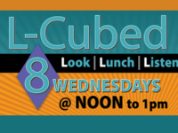 L-Cubed: Look, Lunch, Listen Concert Series