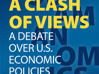 A Clash of Views: A Debate Over U.S. Economic Policies A Clash of Views: A Debate Over U.S. Economic Policies