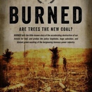 2018 Green Film Series: Burned: Are Trees the New Coal?