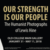 Our Strength Is Our People: The Humanist Photographs of Lewis Hine