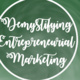Demystifying Entrepreneurial Marketing