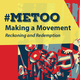 #MeToo: Not Just a Moment, a Movement: Unifying Theory and Practice