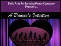 Dark Arts Annual Concert: A Dancer's Intuition(one night only) Dark Arts Annual Concert: A Dancer's Intuition(one night only)