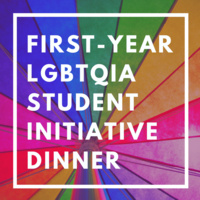 First-Year Lgbtqia Student Initiative Dinner: Reception