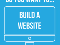 So You Want To...Build A Website