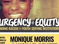 Urgency of Equity: Ending Racism in Youth Serving Institutions