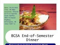 BGSA End-of-Semester Dinner BGSA End-of-Semester Dinner