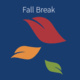 Fall Break and Thanksgiving Holiday