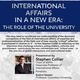 International Affairs in a New Era: The Role of the University