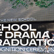 School of Drama: Recognition Ceremony
