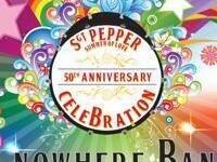 The Nowhere Band presents: Sgt. Pepper's Lonely Hearts Club Band