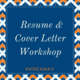 Resume and Cover Letter Workshop