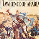 “For Home and Country” World War I Film Series: "Lawrence of Arabia"