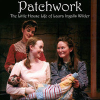 Arts on Stage Presents Patchwork-Laura Ingalls Wilder