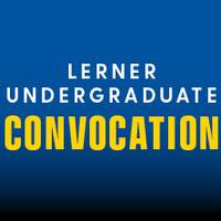 Lerner College Undergraduate Convocation - Ceremony 1