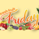 Fresh Fruit Friday