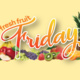 Fresh Fruit Friday