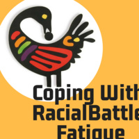 Coping With Racial Battle Fatigue