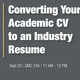 Converting Your Academic CV to an Industry Resume