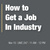How to Get a Job in Industry (Networking)