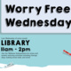 Worry Free Wednesday