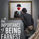 The Importance of Being Earnest