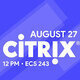 Citrix Information Session