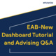 EAB-New Dashboard Tutorial and Advising Q & A