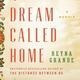 Reyna Grande Book Launch: A Dream Called Home