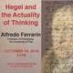 NSSR Philosophy Department Lecture Alfredo Ferrarin "Hegel and the Actuality of Thinking"
